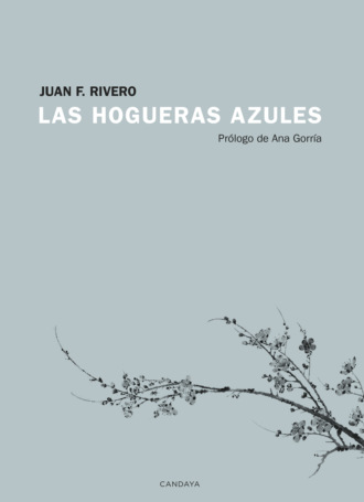 Juan F. Rivero. Las hogueras azules