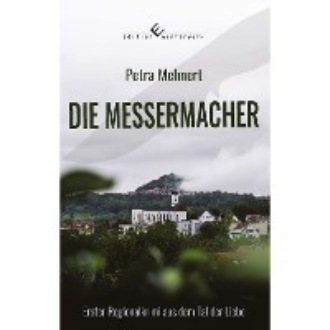 Petra Mehnert. Die Messermacher