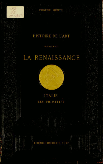 Обложка книги «Histoire de l'art pendant la Renaissance. Italie. Les Primitifs»