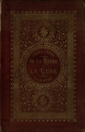 J. Verne. De la Terre ? la Lune, trajet direct en 97 heures 20 minutes