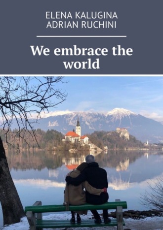 Обложка книги «We embrace the world»