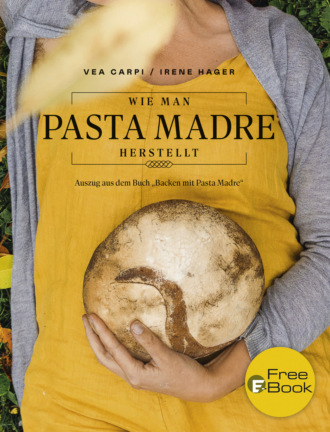 Vea Carpi. Wie man Pasta Madre herstellt