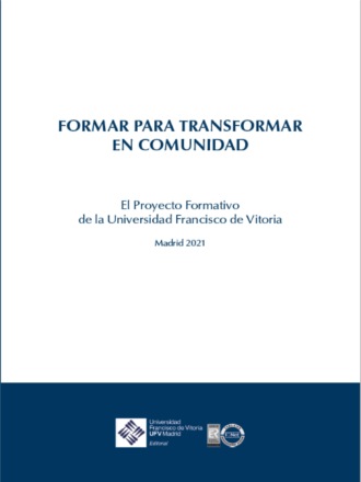 Universidad Francisco de Vitoria. Formar para transformar en comunidad