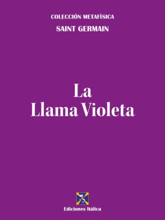 Saint Germain. La Llama Violeta