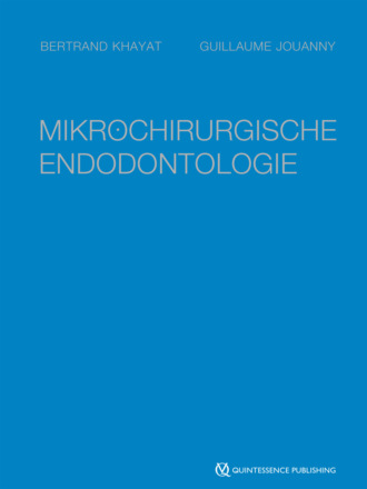 Bertrand Khayat. Mikrochirurgische Endodontologie