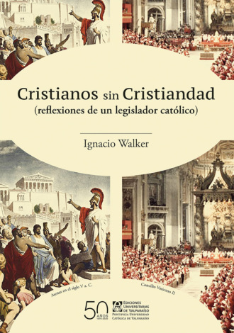 Ignacio Walker Prieto. Cristianos sin Cristiandad