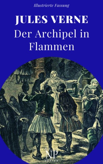 Jules Verne. Der Archipel in Flammen