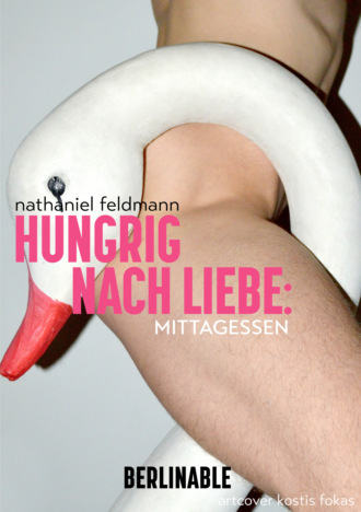 Nathaniel Feldmann. Hungrig nach Liebe - Folge 2