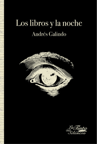 Andr?s Galindo. Los libros y la noche