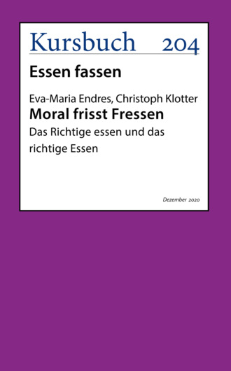 Eva-Maria Endres. Moral frisst Fressen.