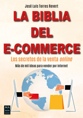 Jos? Luis Torres Revert. La biblia del e-commerce