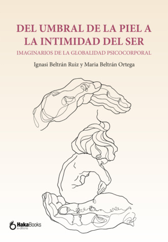 Ignasi Beltr?n Ruiz. Del umbral de la piel a la intimidad del ser