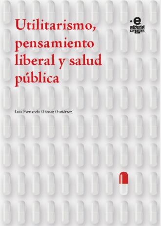 Luis Fernando G?mez Guti?rrez. Utilitarismo, pensamiento liberal y salud p?blica