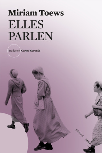 Miriam  Toews. Elles parlen