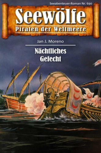 Jan J. Moreno. Seew?lfe - Piraten der Weltmeere 690