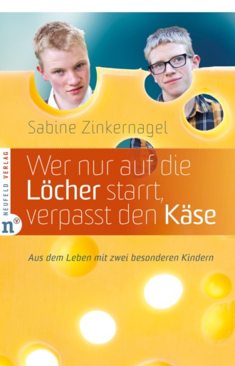 Sabine Zinkernagel. Wer nur auf die L?cher starrt, verpasst den K?se