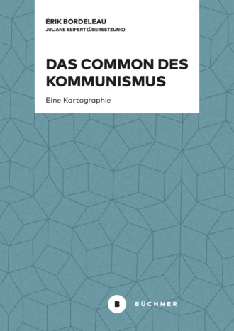 ?rik Bordeleau. Das Common des Kommunismus