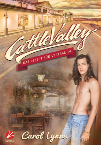 Carol Lynne. Cattle Valley: Das Rezept f?r Vertrauen