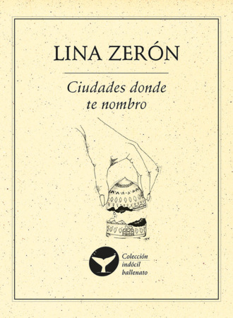 [Lina Zer?n. Ciudades donde te nombro