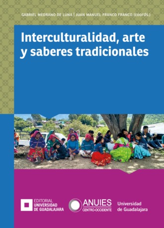 Bertha Yolanda Quintero Maciel. Interculturalidad, arte y saberes tradicionales