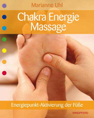 Marianne Uhl. Chakra-Energie-Massage