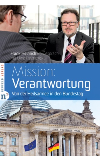 Uwe Heimowski. Mission: Verantwortung