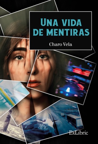 Charo Vela. Una vida de mentiras