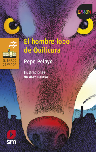 Pepe Pelayo. El hombre lobo de Quilicura