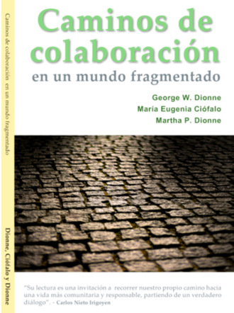 George W. Dionne. Caminos de colaboraci?n en un mundo fragmentado