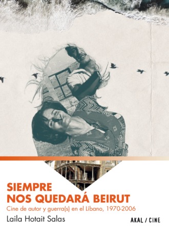 Laila Hotait Salas. Siempre nos quedar? Beirut