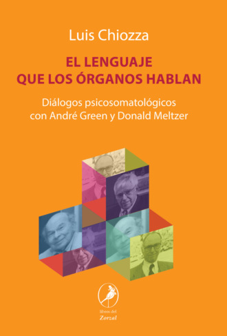 Luis Chiozza. El lenguaje que los ?rganos hablan