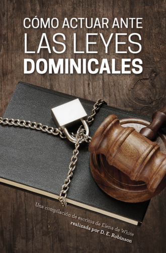 Dores Robinson. C?mo actuar ante las leyes dominicales