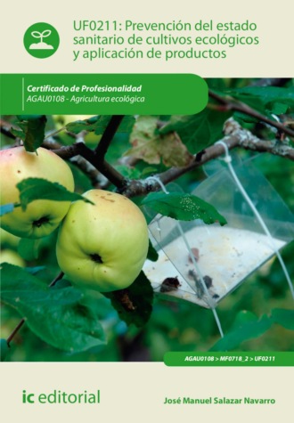 Jos? Manuel Salazar Navarro. Prevenci?n del estado sanitario de cultivos ecol?gicos y aplicaci?n de productos. AGAU0108