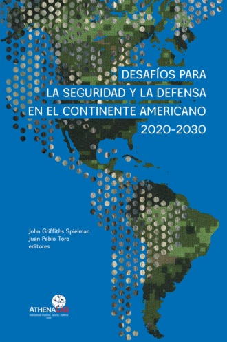 John Griffiths Spielman. Desaf?os para la seguridad y la defensa en el continente americano 2020-2030