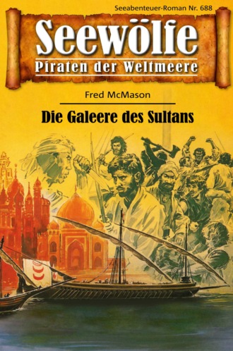 Fred McMason. Seew?lfe - Piraten der Weltmeere 688