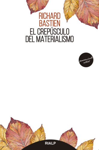 Richard Bastien. El crep?sculo del materialismo