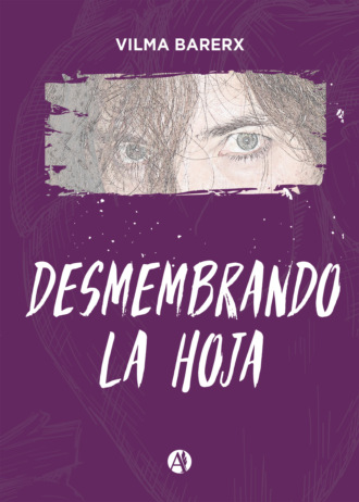 Vilma Barerx. Desmembrando la hoja