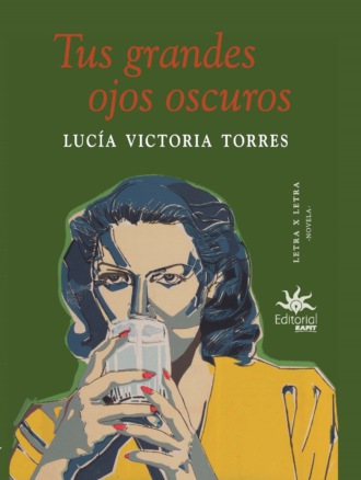 Luc?a Victoria Torres. Tus grandes ojos oscuros