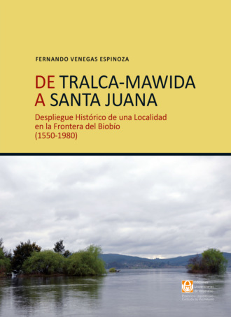 Fernando Venegas Espinoza. De Tralca-Mawida a Santa Juana 