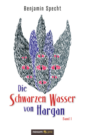 Benjamin Specht. Die Schwarzen Wasser von Hargan