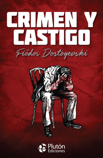 Fi?dor Dostoyevski. Crimen y castigo