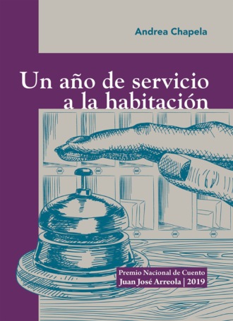 Andrea de Lourdes Chapela Saavedra. Un a?o de servicio a la habitaci?n