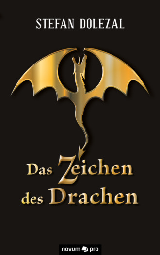 Stefan Dolezal. Das Zeichen des Drachen