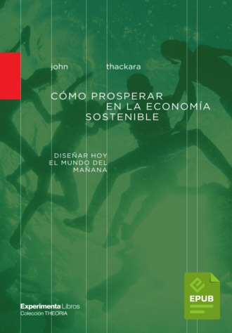 John Thackara. C?mo prosperar en la econom?a sostenible