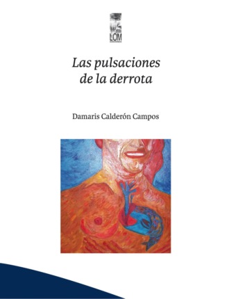 Damaris Calder?n. Las pulsaciones de la derrota