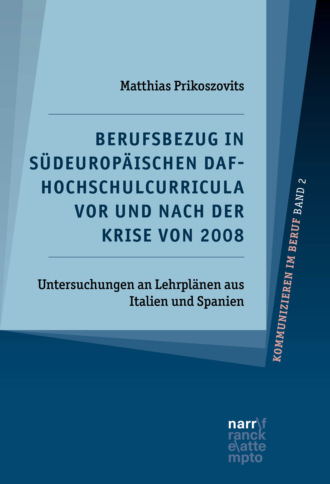 Matthias Prikoszovits. Berufsbezug in s?deurop?ischen DaF-Hochschulcurricula vor und nach der Krise von 2008