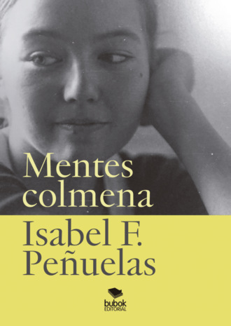 Isabel F. Pe?uelas. Mentes colmena