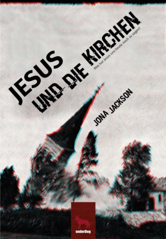 Jona Jackson. Jesus und die Kirchen