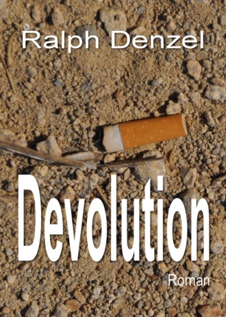 Ralph Denzel. Devolution