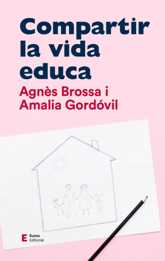 Agn?s Brossa. Compartir la vida educa